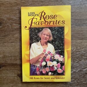 3/$20 Rose Favorites Lois Hole gardening book, Canadian flower book softcover